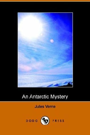 The Sphinx of the Ice (An Antarctic Mystery)